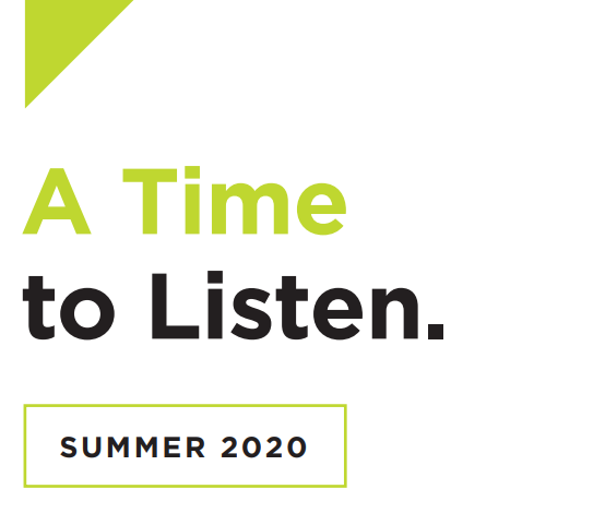Green and black text saying "A Time to Listen. Summer 2020"